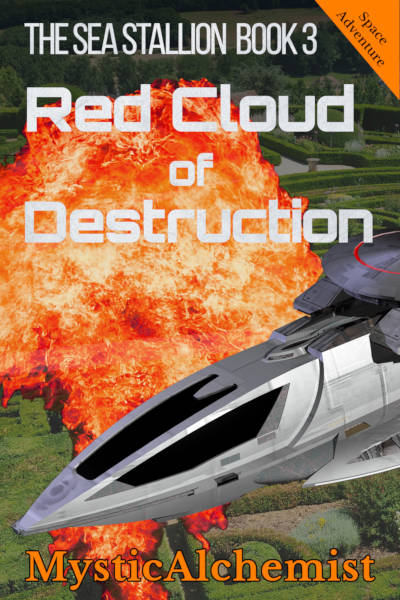 The Sea Stallion  Book 3: Red Cloud of Destruction by MysticAlchemist book cover
